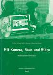Mit Kamera, Maus und Mikro